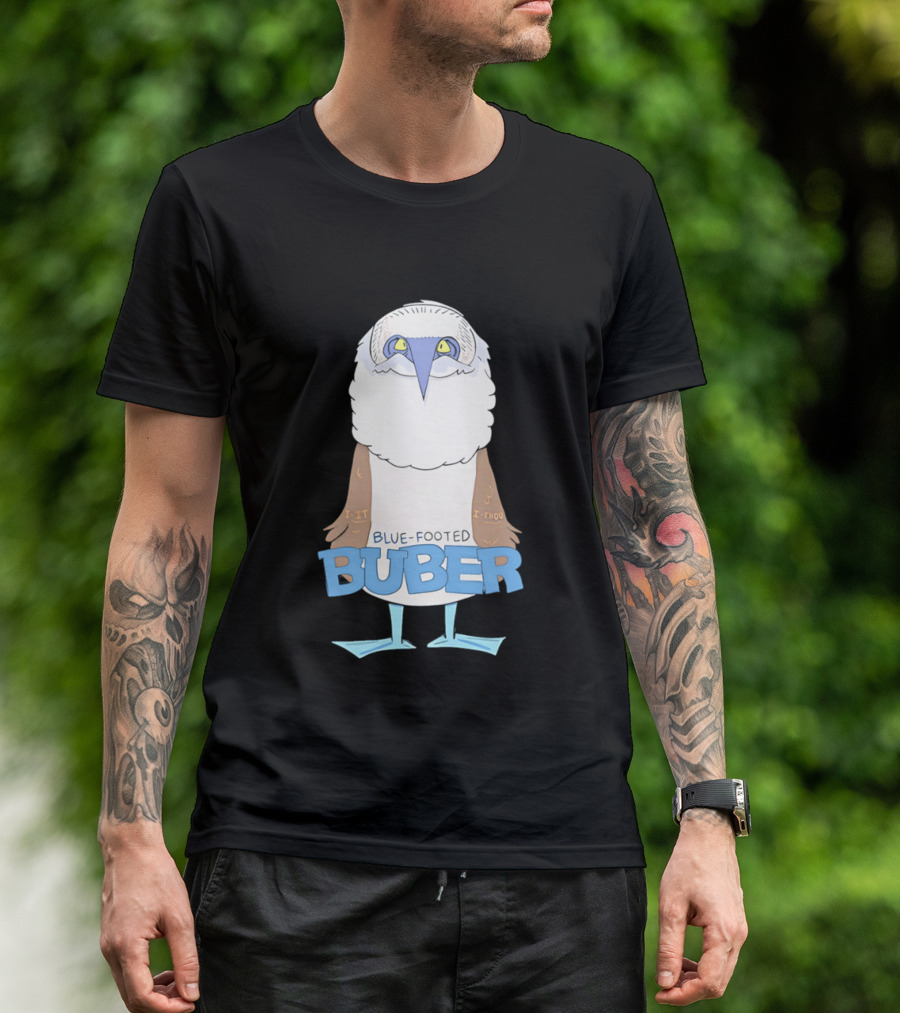 Blue Footed Buber I It I Thou Blue Footed Booby Bird T-Shirt