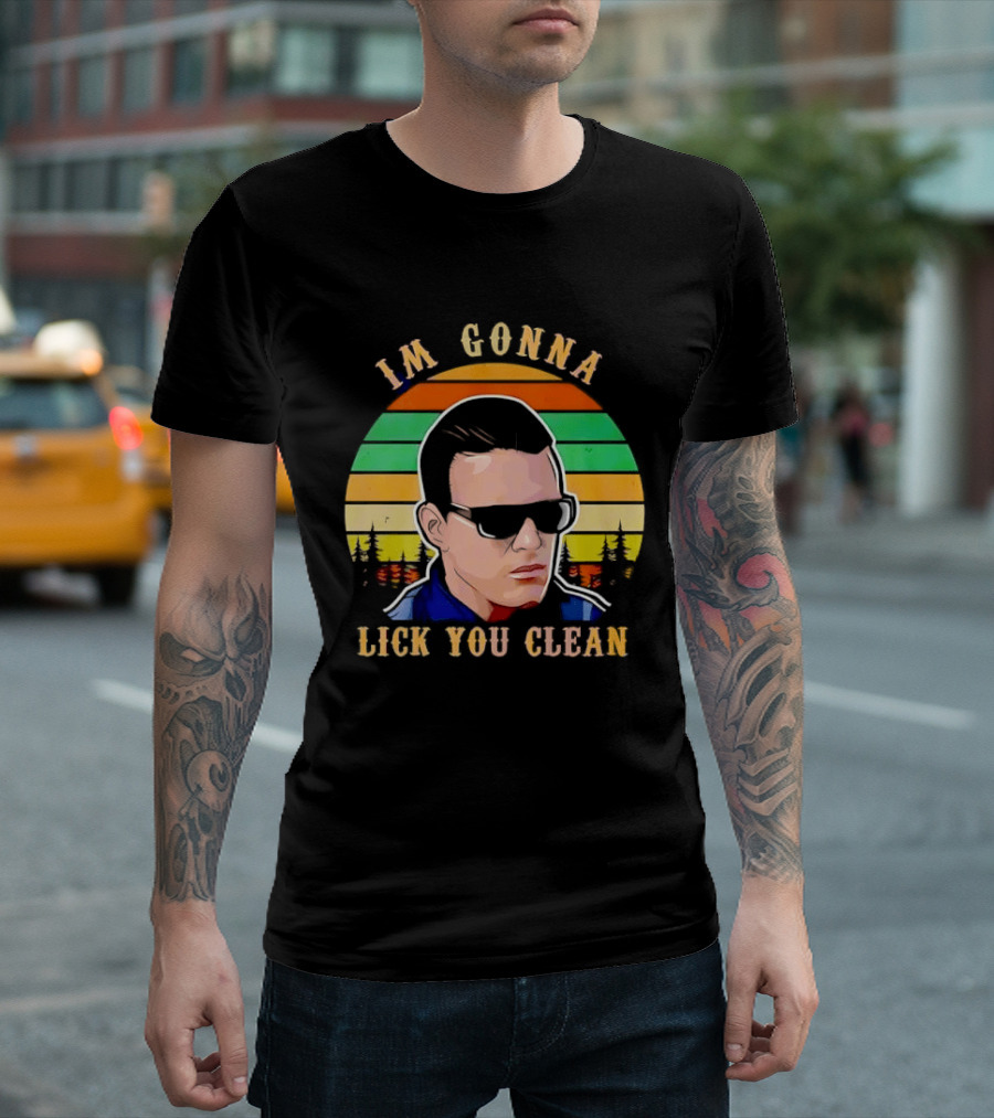I'm Gonna Lick You Clean Sunglasses Man Sunset Pine Trees T-Shirt
