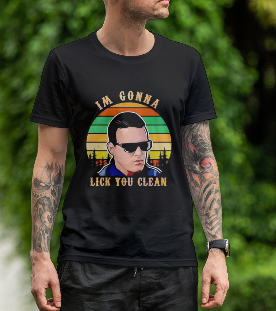 I'm Gonna Lick You Clean Sunglasses Man Sunset Pine Trees T-Shirt