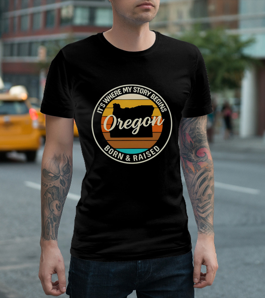 It's Where My Story Begins Oregon Born & Raised Retro Sunset State T-Shirt