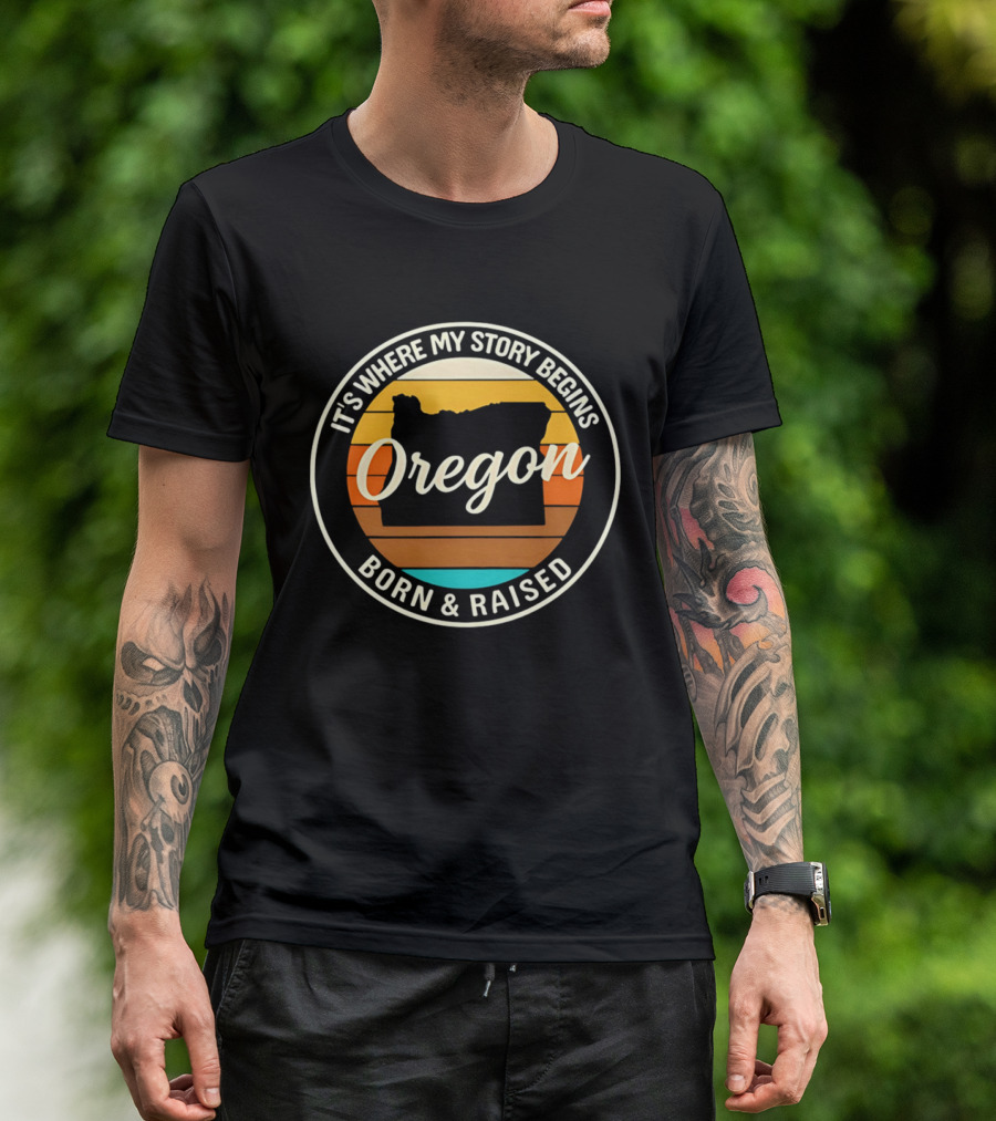 It's Where My Story Begins Oregon Born & Raised Retro Sunset State T-Shirt