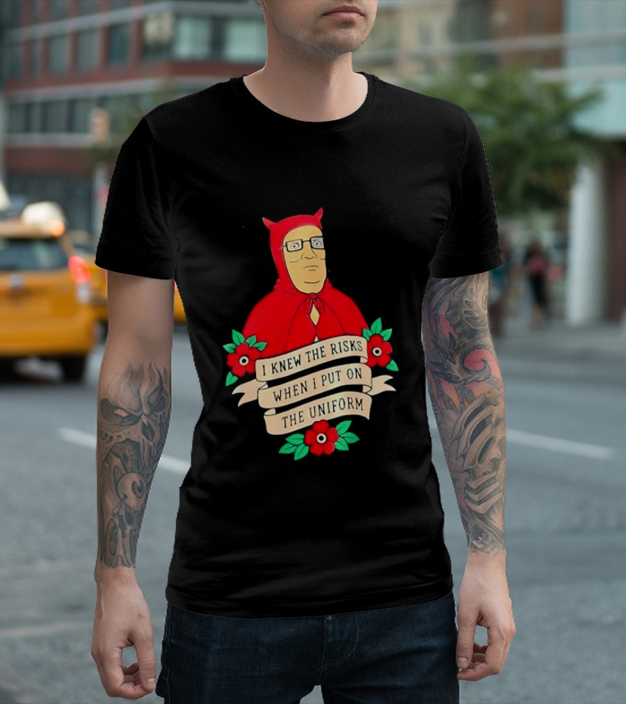 Hank Hill Red Devil Costume I Knew The Risks When Put On Uniform Tattoo Roses Cartoon T-Shirt