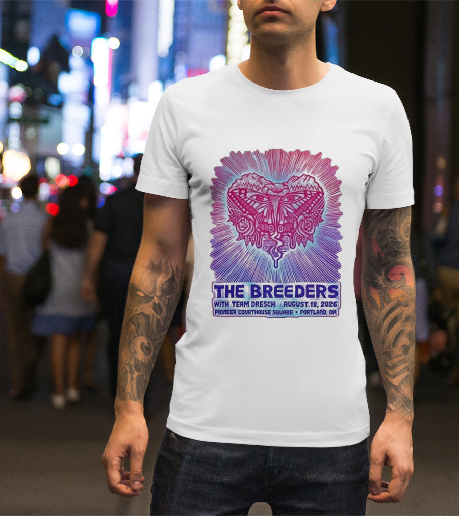 The Breeders With Team Dresch August 18 2026 Pioneer Courthouse Square Portland OR T-Shirt