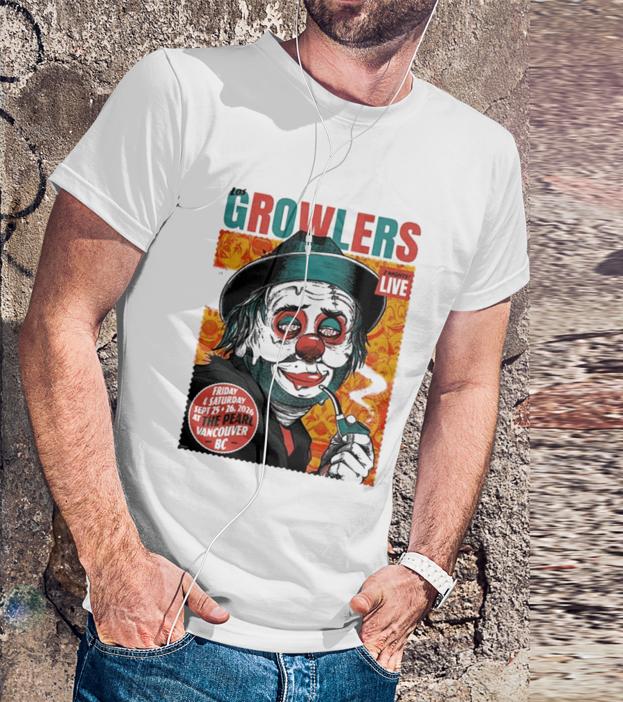 Los Growlers 2 Nights Live Concert September 25 26 2026 The Pearl Vancouver BC T-Shirt