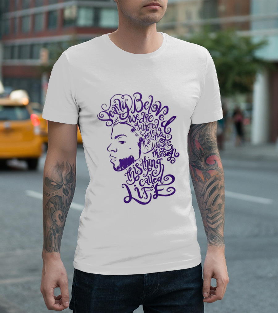 Dearly Beloved We Are Gathered Here Today To Get Through This Thing Called Life Purple T-Shirt