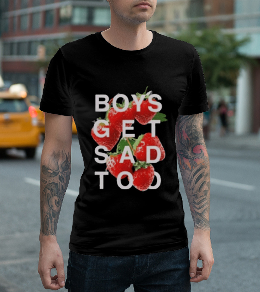 Boys Get Sad Too Strawberry T-Shirt
