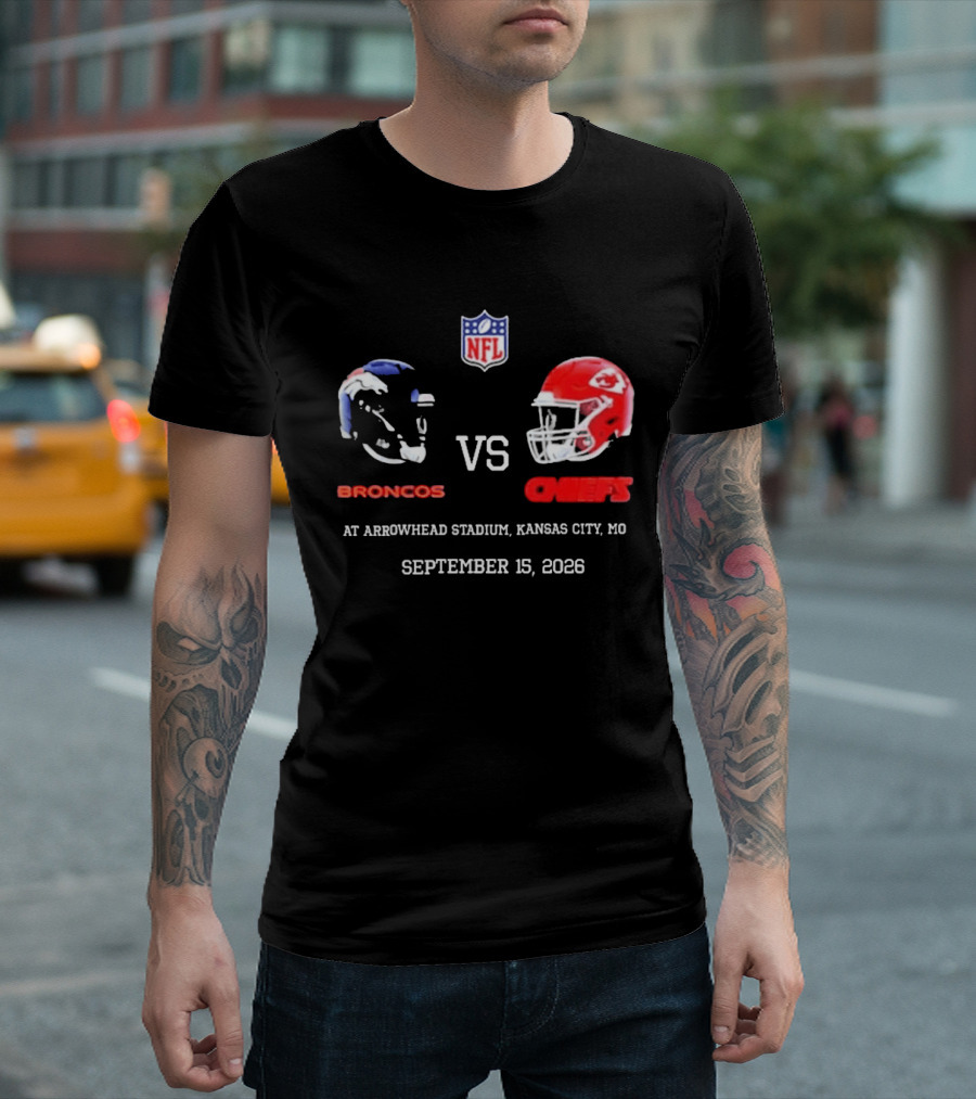 Denver Broncos Vs Kansas City Chiefs NFL Game At Arrowhead Stadium September 15 2026 T-Shirt