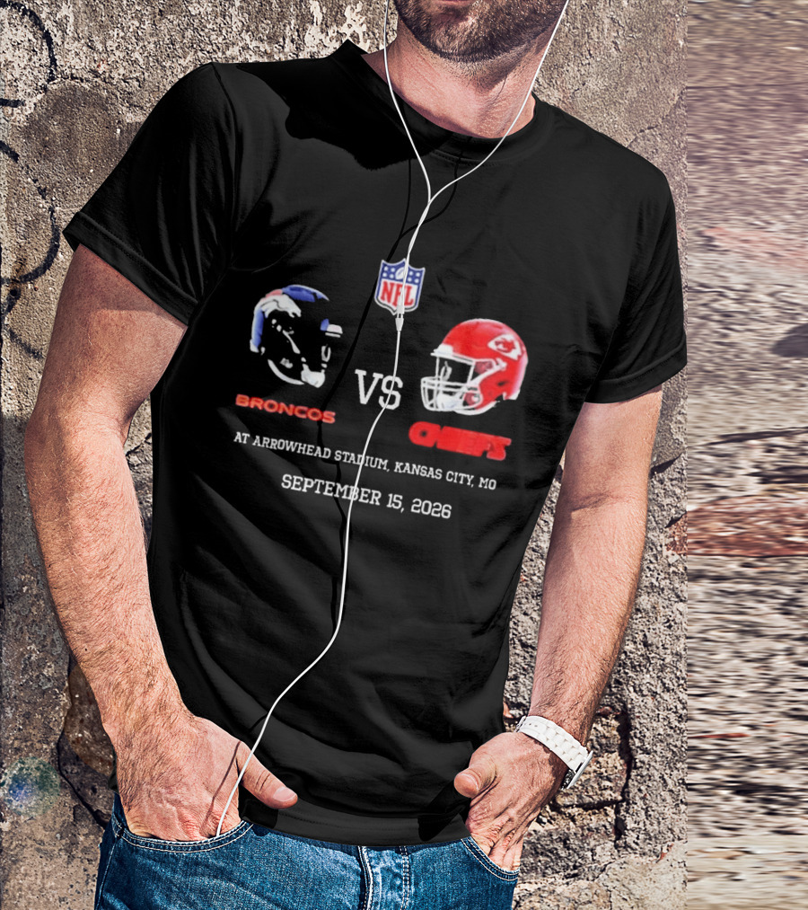 Denver Broncos Vs Kansas City Chiefs NFL Game At Arrowhead Stadium September 15 2026 T-Shirt
