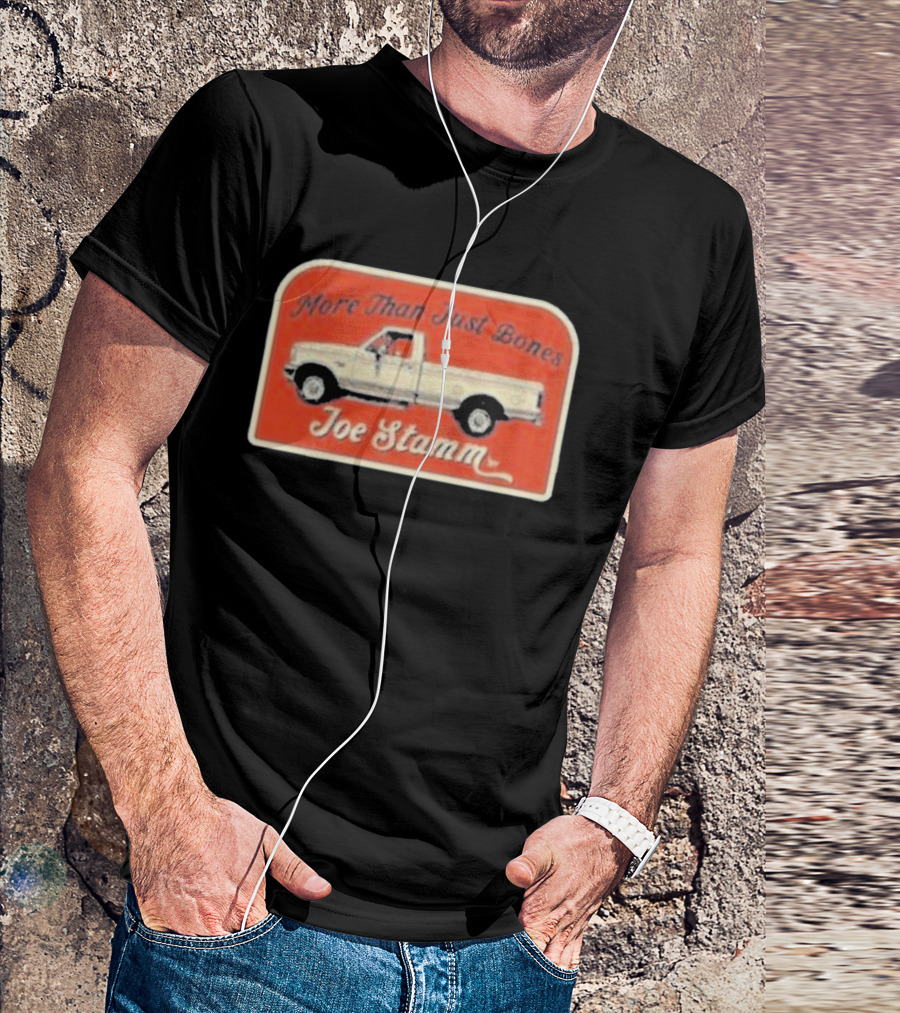 More Than Just Bones Joe Stamm Pickup Truck T-Shirt