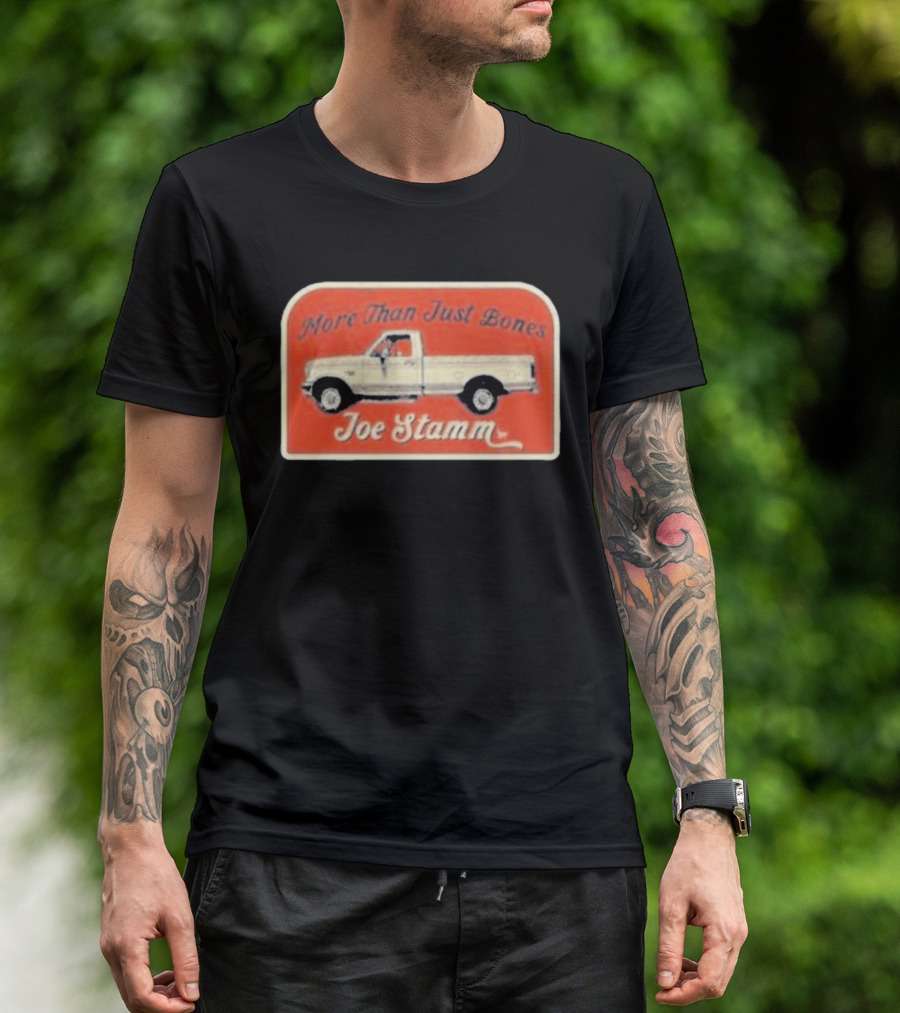 More Than Just Bones Joe Stamm Pickup Truck T-Shirt