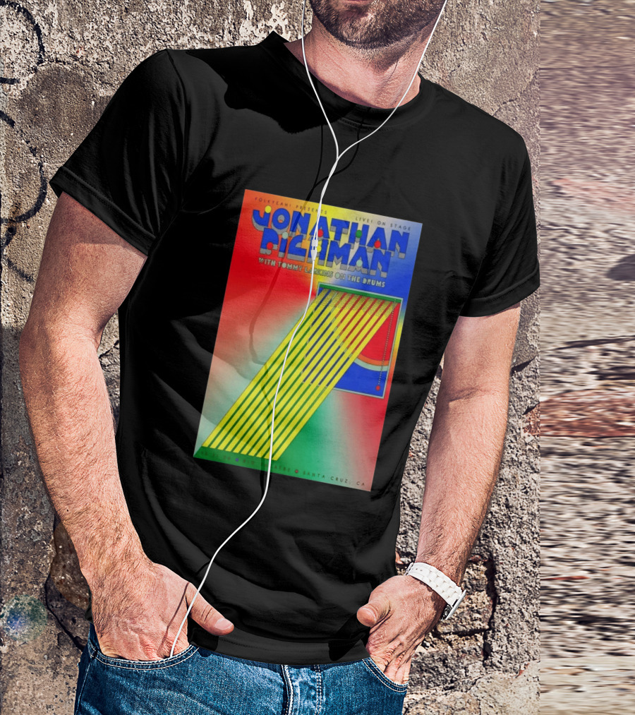 Jonathan Richman Live On Stage With Tommy Larkins Rio Theatre Santa Cruz December 11 2026 T-Shirt