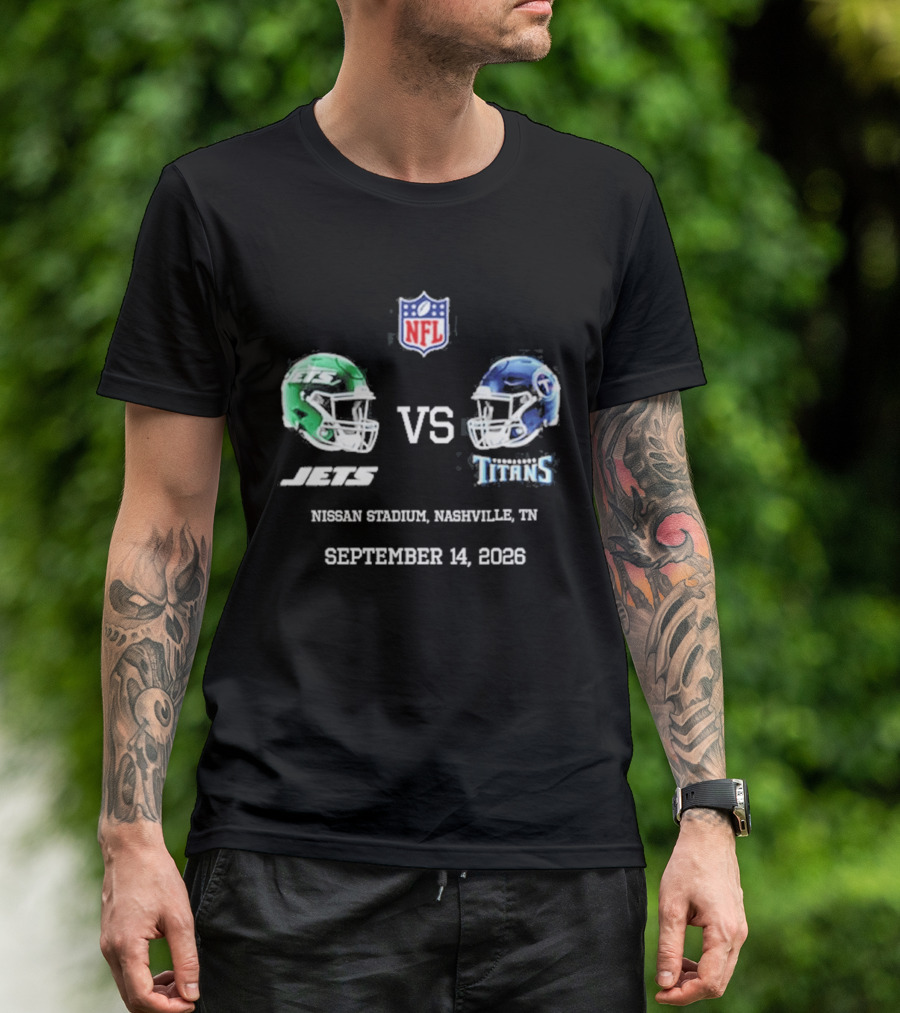 NFL New York Jets Vs Tennessee Titans Game Nissan Stadium Nashville September 14 2026 T-Shirt