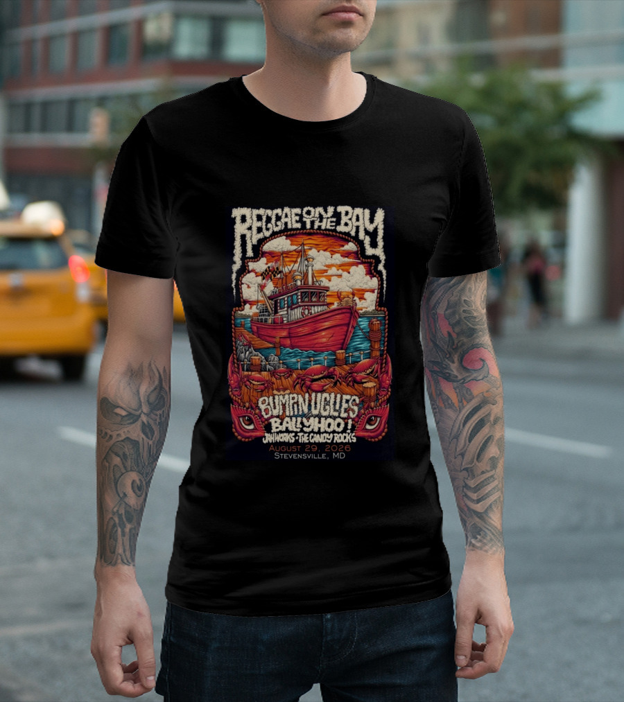 Reggae On The Bay August 29 2026 Bumpin Uglies Ballyhoo Jah Works Stevensville MD T-Shirt