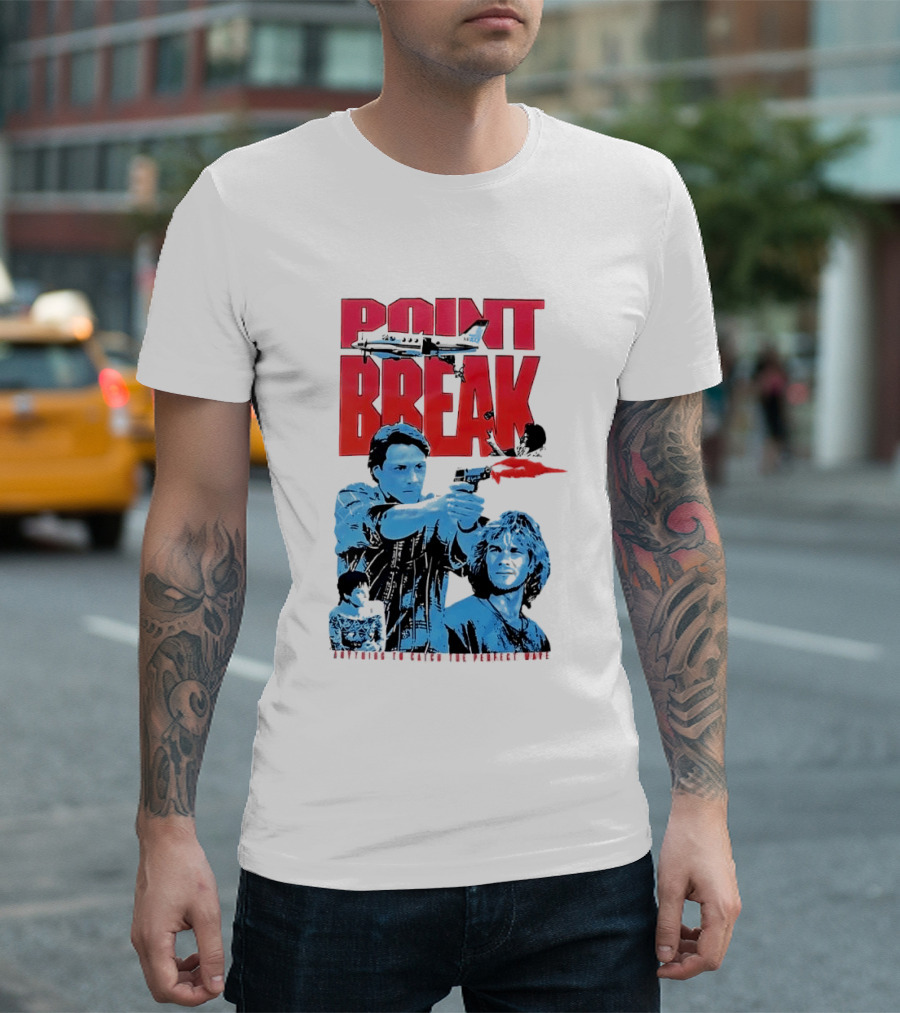 Point Break Movie Characters Anything To Catch The Perfect Wave Gun Airplane T-Shirt