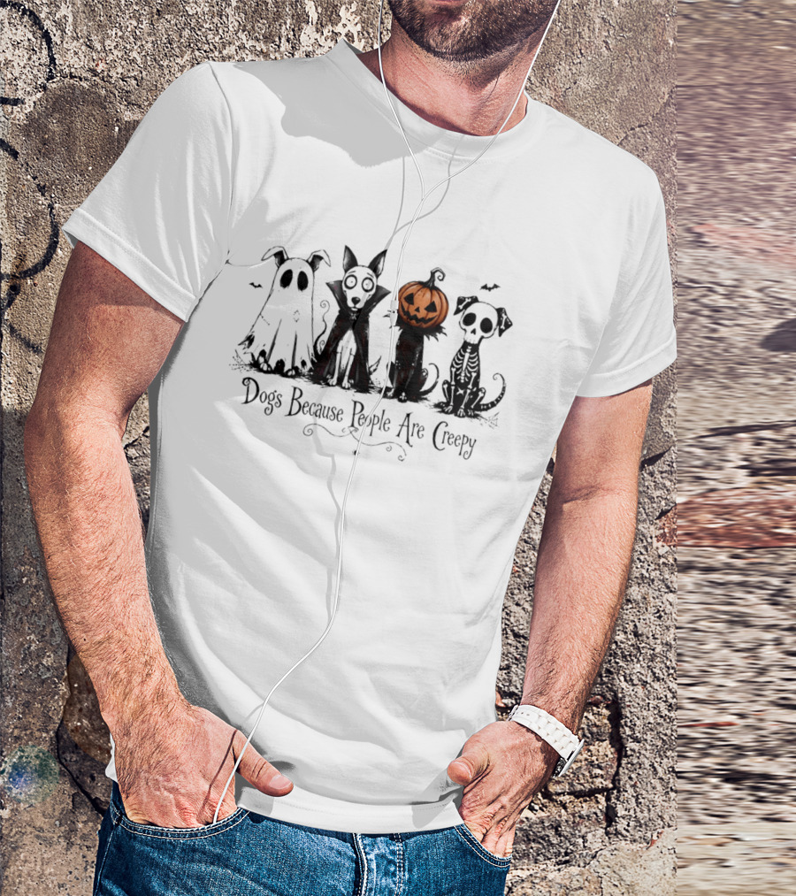 Dogs Because People Are Creepy Halloween Pumpkin Skeleton Ghost T-Shirt