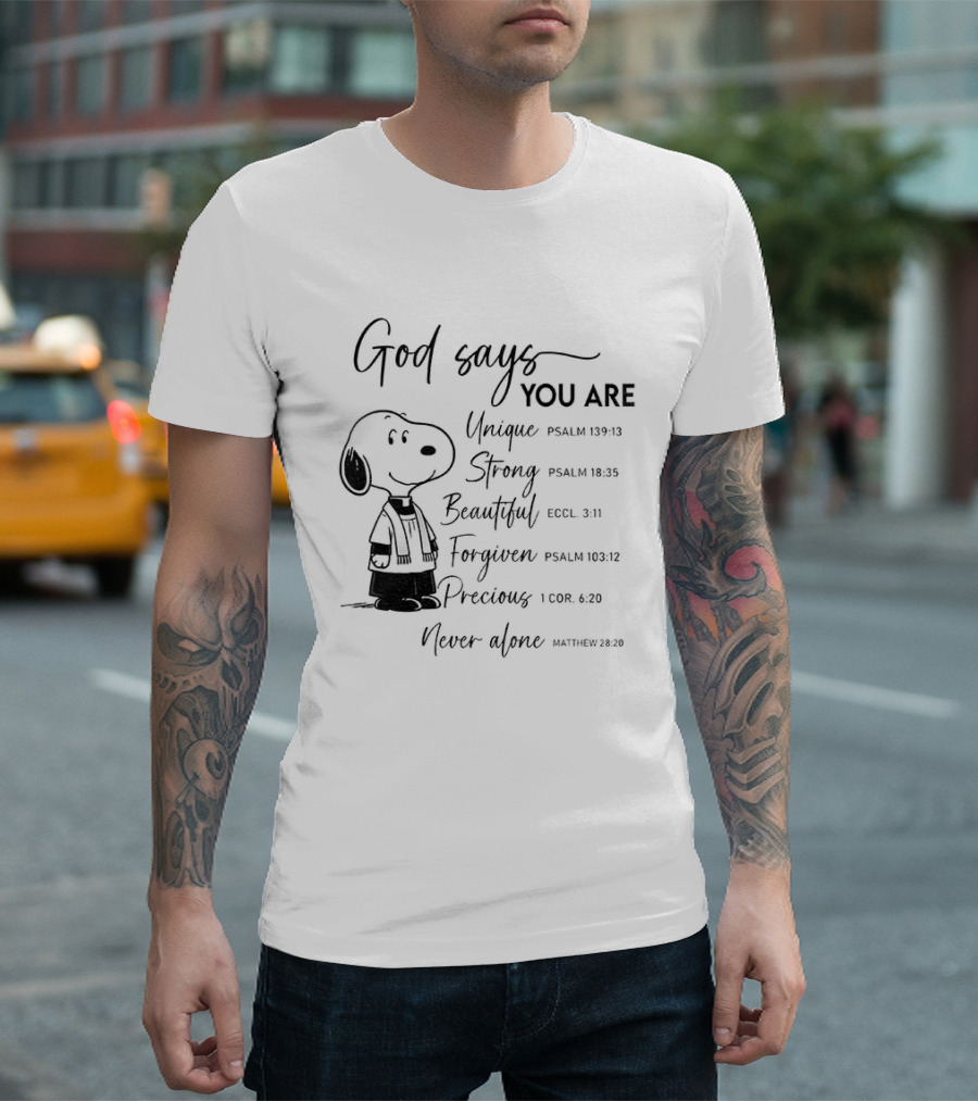 Snoopy God Says You Are Unique Strong Beautiful Forgiven Precious Never Alone T-Shirt