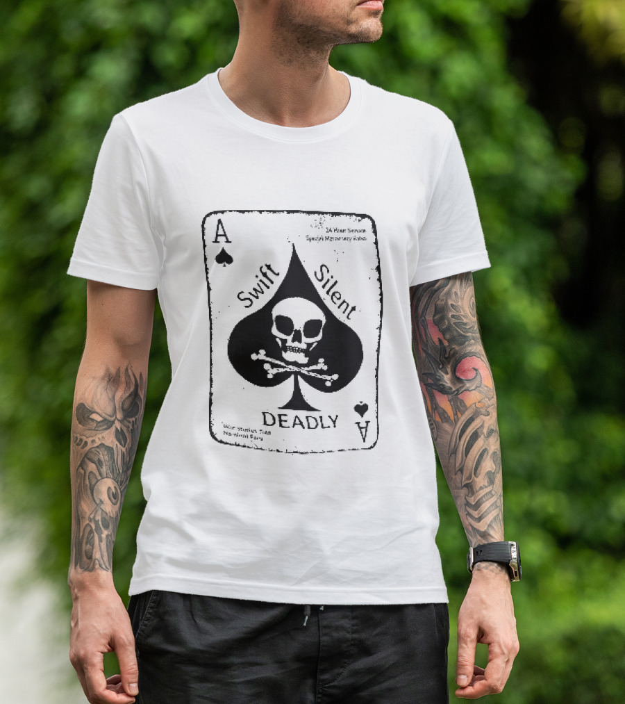 Swift Silent Deadly Ace Of Spades Skull Nominal Fees T-Shirt