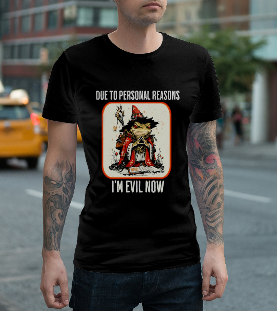 Due To Personal Reasons I'm Evil Now Wizard Toad Spellbook Mushrooms T-Shirt