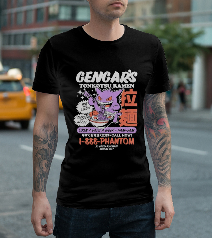 Gengar's Tonkotsu Ramen 1 888 Phantom Lumiose City Hot And Ready T-Shirt