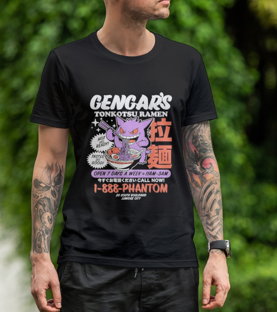 Gengar's Tonkotsu Ramen 1 888 Phantom Lumiose City Hot And Ready T-Shirt