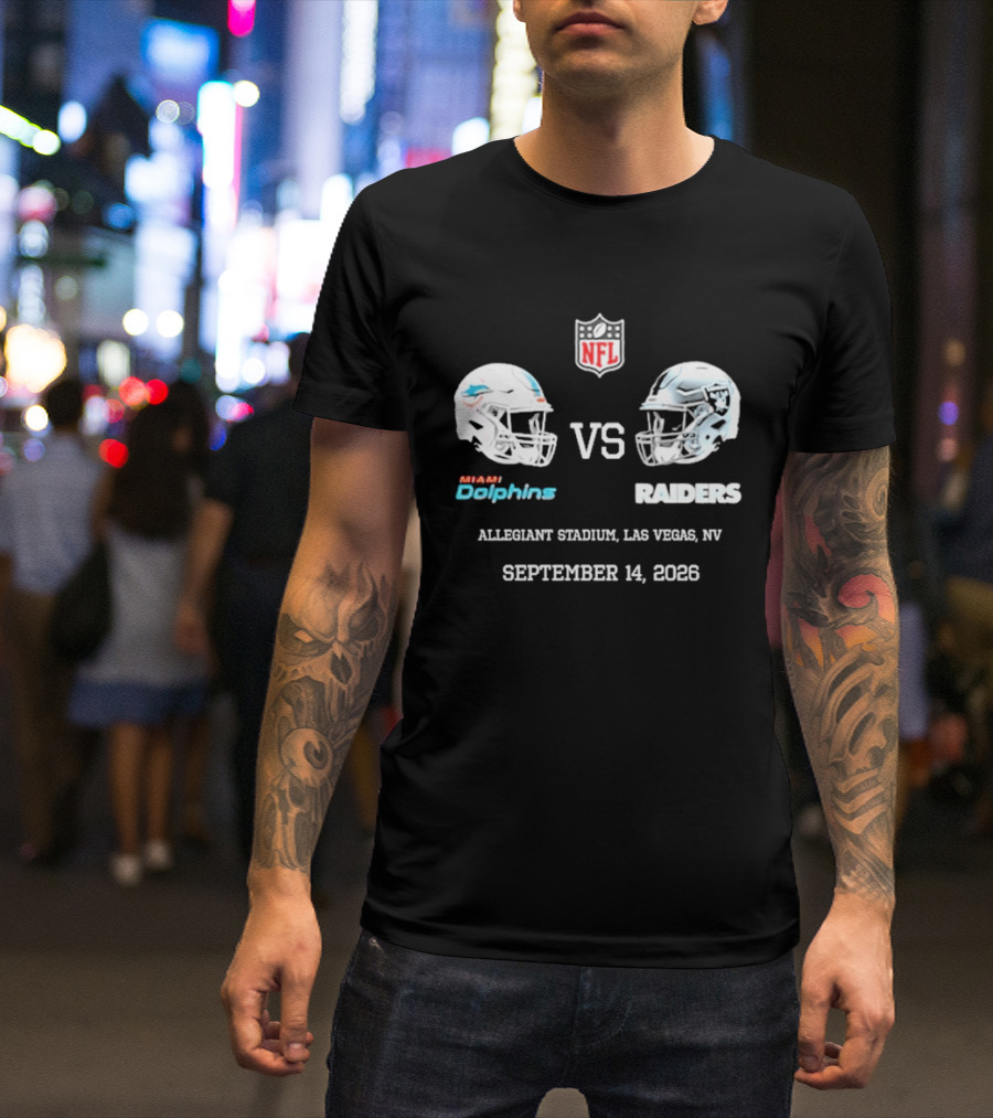 Miami Dolphins Vs Raiders Allegiant Stadium Las Vegas NV September 14 2026 NFL T-Shirt