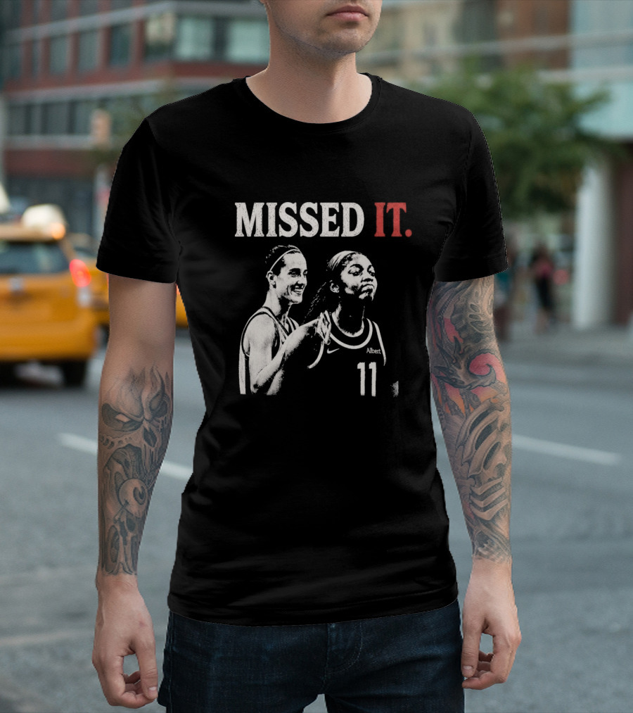 Missed It Caitlin Clark Angel Reese Basketball 11 T-Shirt