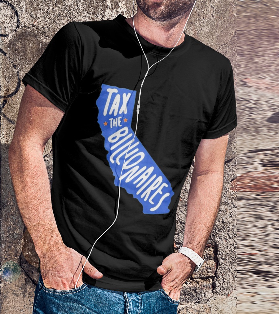 California Tax The Billionaires Political T-Shirt