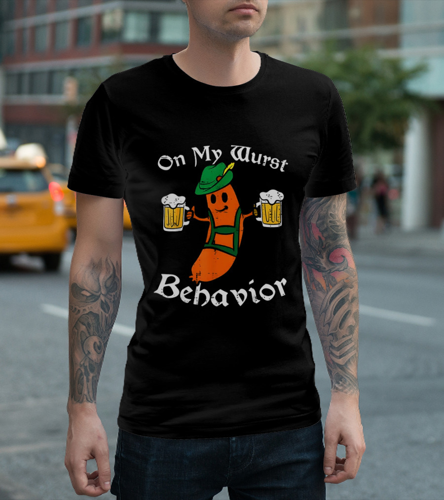Oktoberfest On My Wurst Behavior Sausage Lederhosen Beer T-Shirt