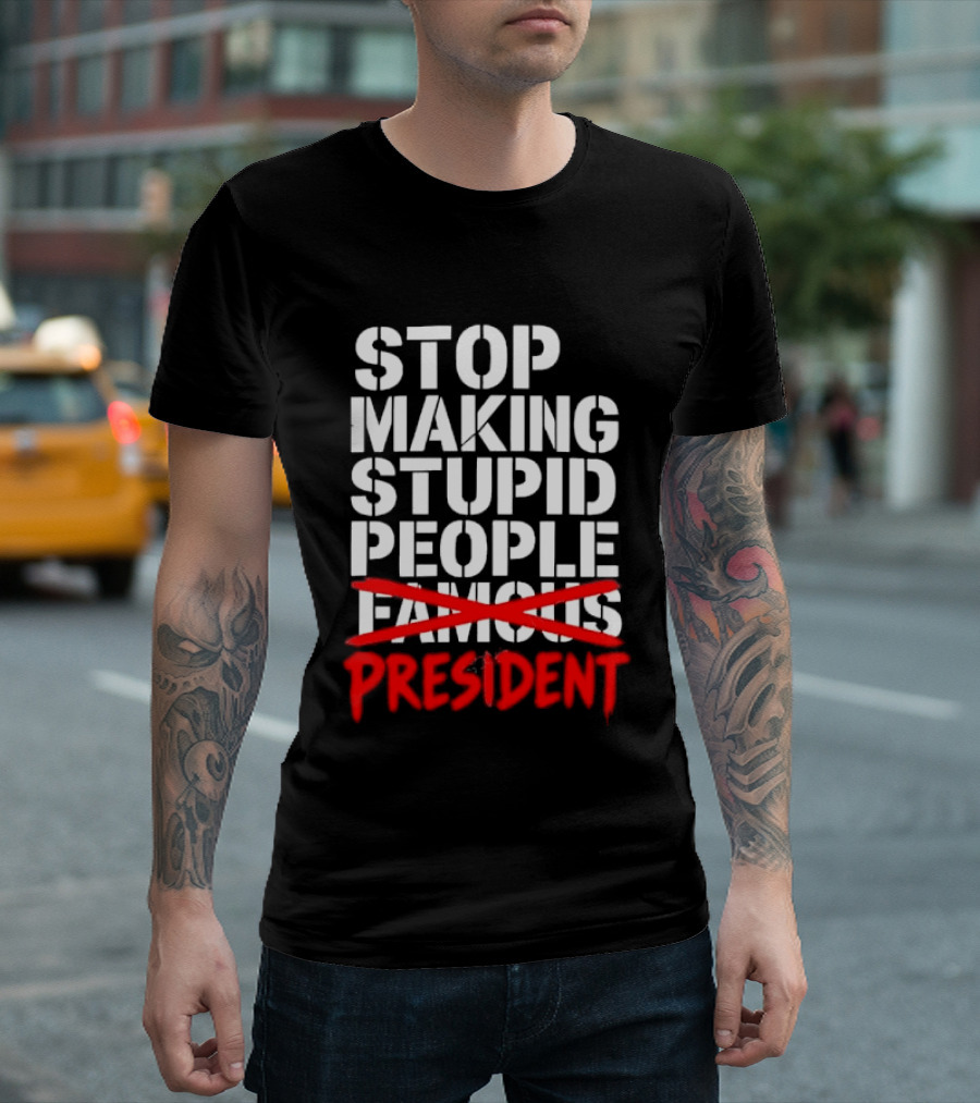 Stop Making Stupid People President Red Cross Stenciled Dripping Font T-Shirt