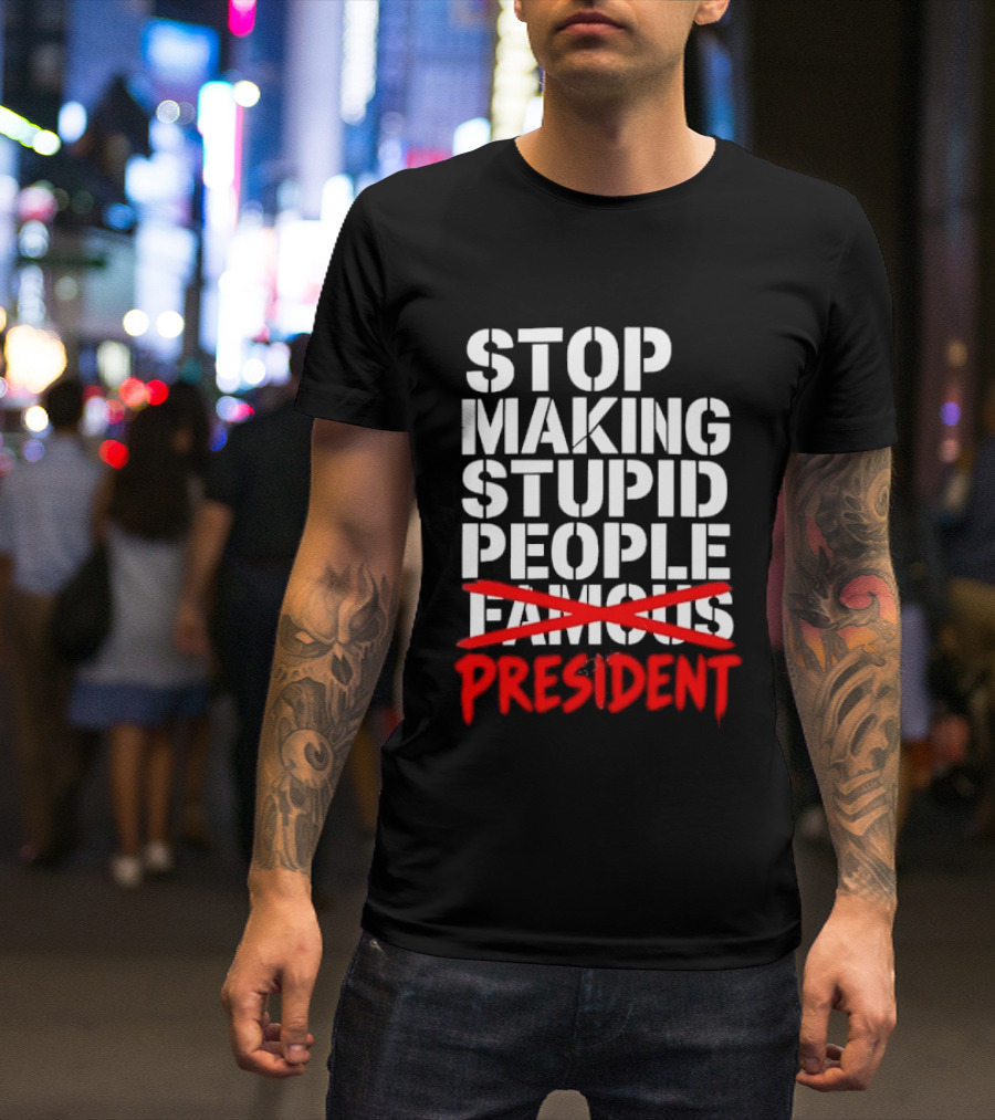 Stop Making Stupid People President Red Cross Stenciled Dripping Font T-Shirt