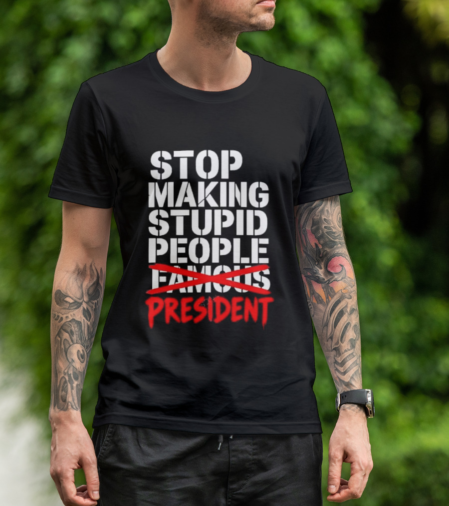 Stop Making Stupid People President Red Cross Stenciled Dripping Font T-Shirt