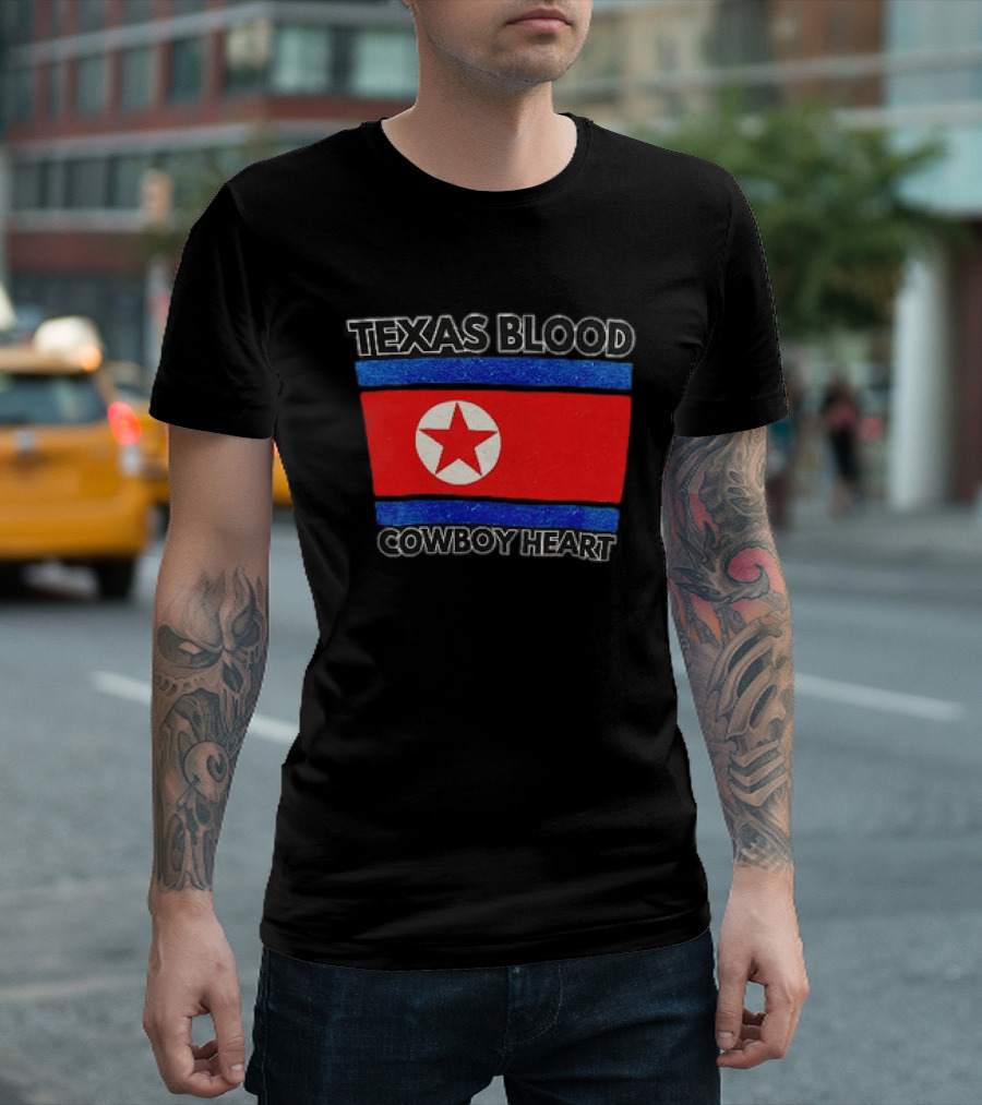Texas Blood Cowboy Heart North Korean Flag Star T-Shirt