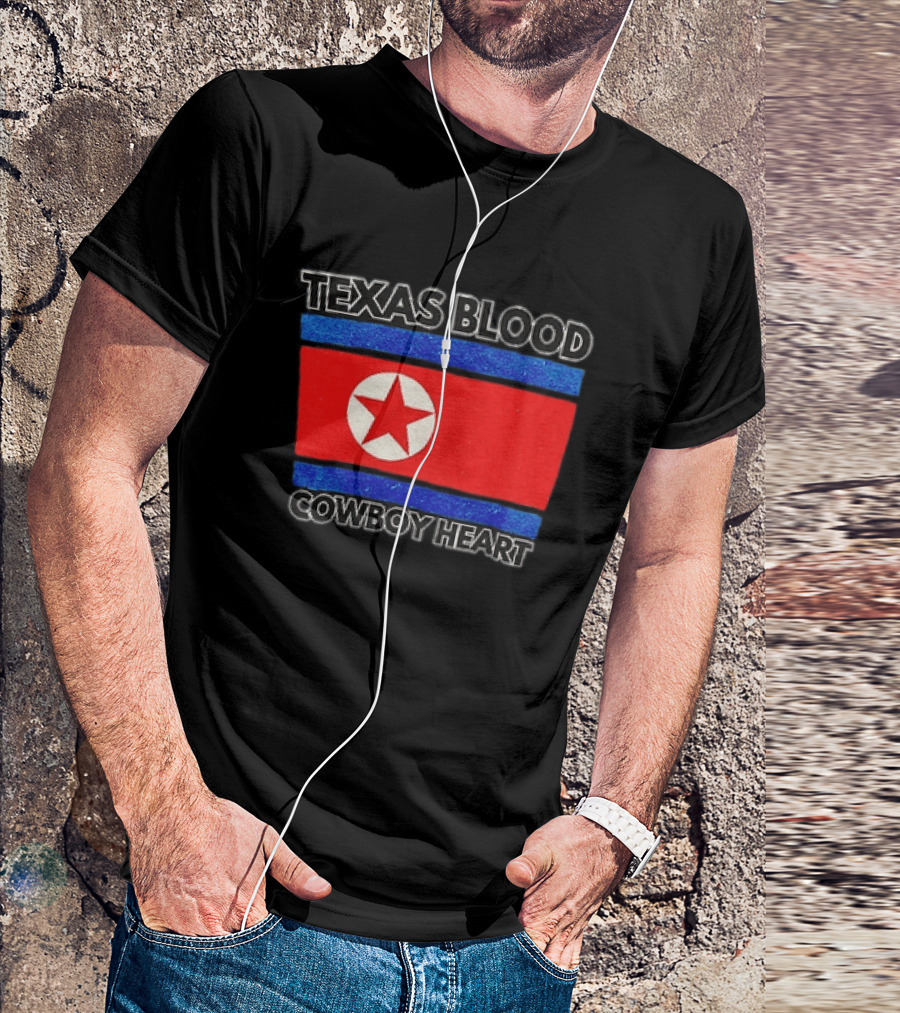 Texas Blood Cowboy Heart North Korean Flag Star T-Shirt