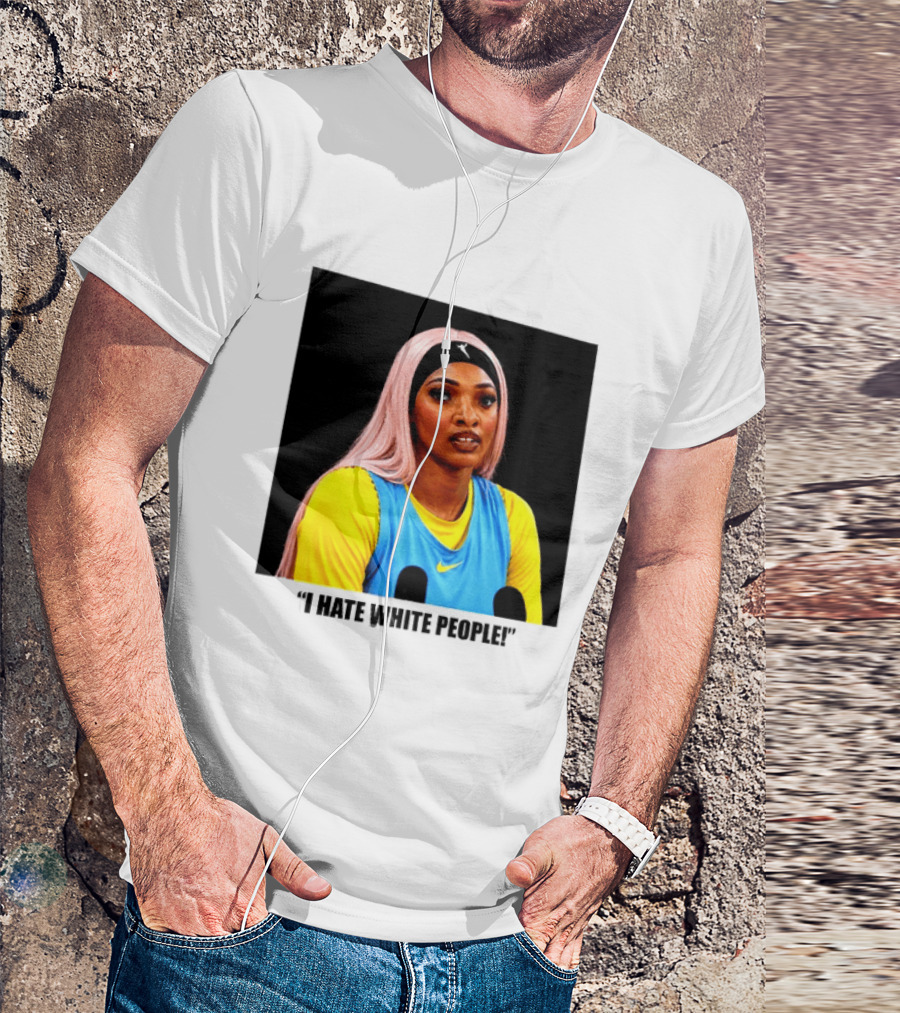 Angel Reese Atlanta Dream I Hate White People T-Shirt