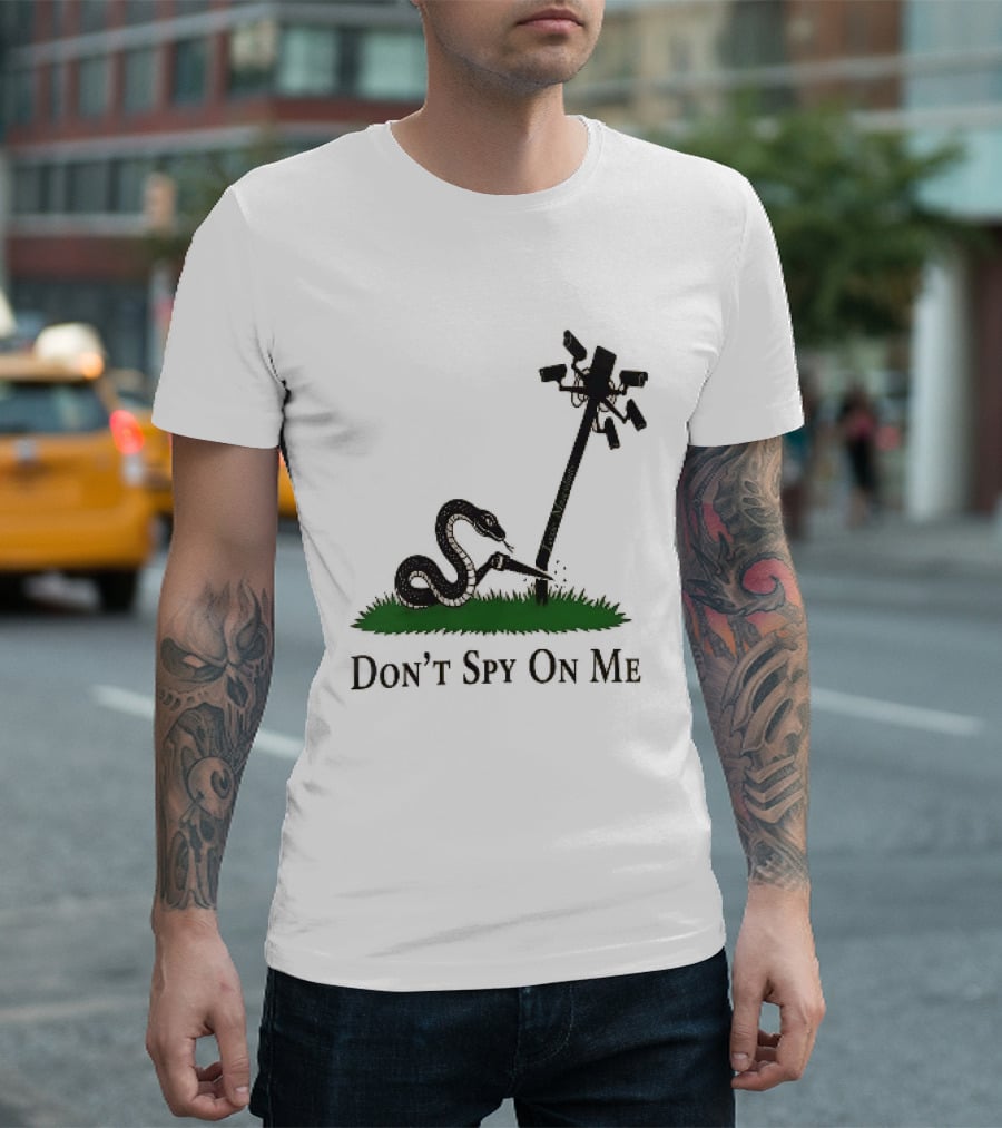 Don't Spy On Me Snake Cutting Surveillance Pole Toxic Masculinity T-Shirt