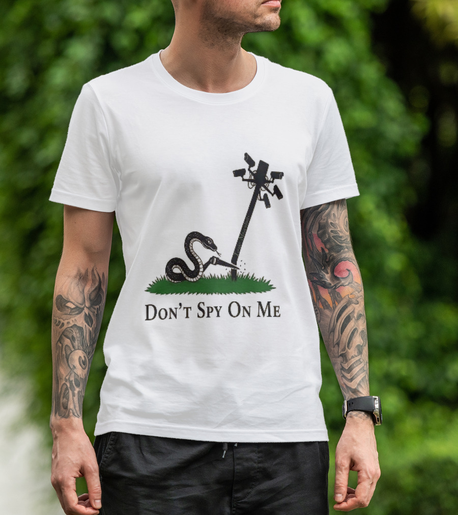 Don't Spy On Me Snake Cutting Surveillance Pole Toxic Masculinity T-Shirt