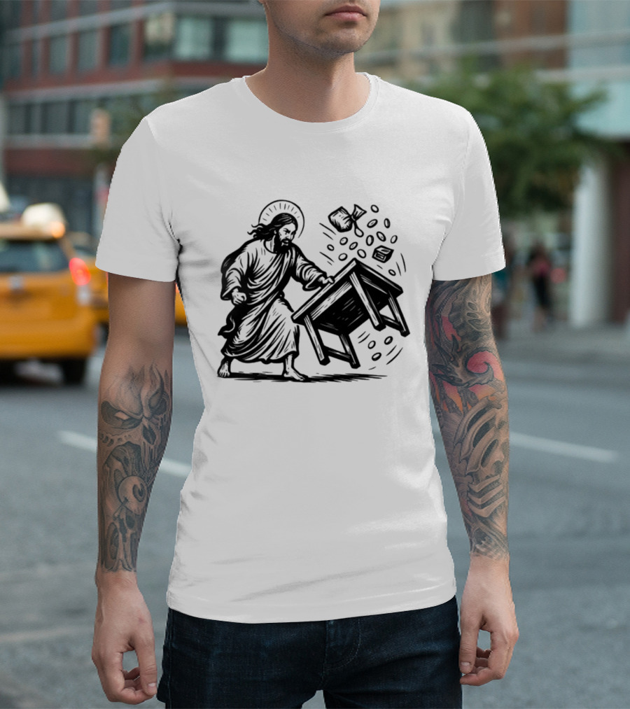Jesus Flipping Tables With Coins And Cup T-Shirt