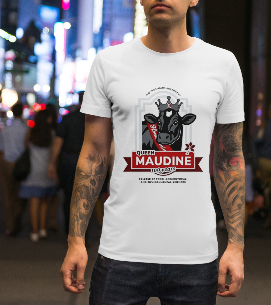 The Ohio State University Queen Maudine 100 Years College Of Food Agricultural And Environmental Sciences T-Shirt