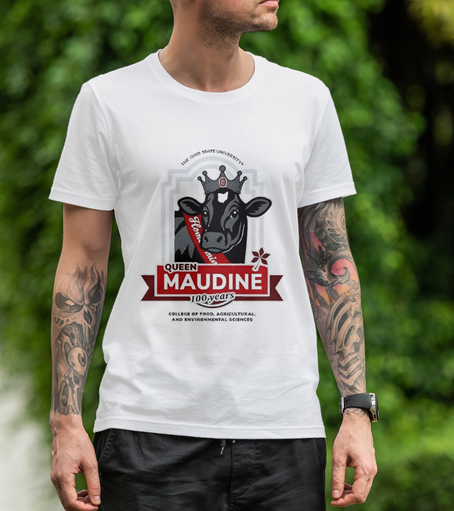 The Ohio State University Queen Maudine 100 Years College Of Food Agricultural And Environmental Sciences T-Shirt