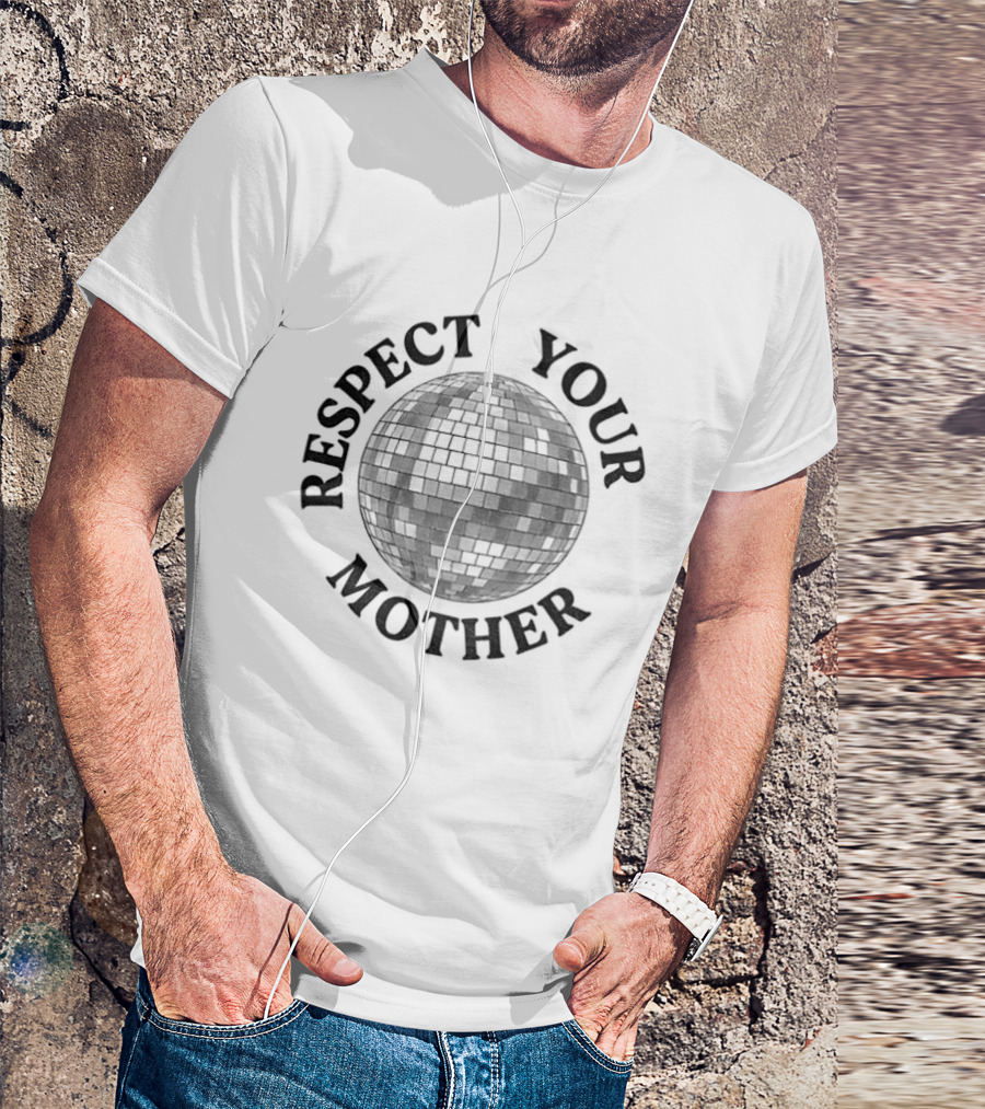 Respect Your Mother Mirrorball Trendy T-Shirt