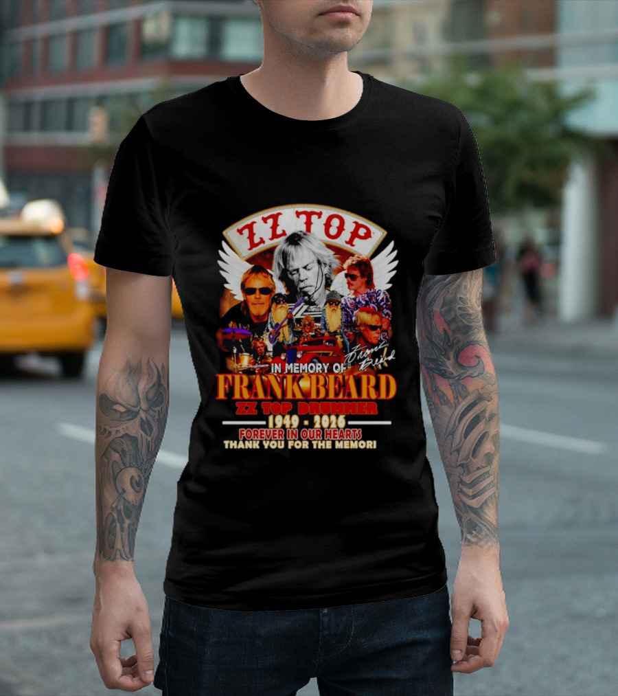 ZZ Top In Memory Of Frank Beard 1949 2026 Forever In Our Hearts T-Shirt