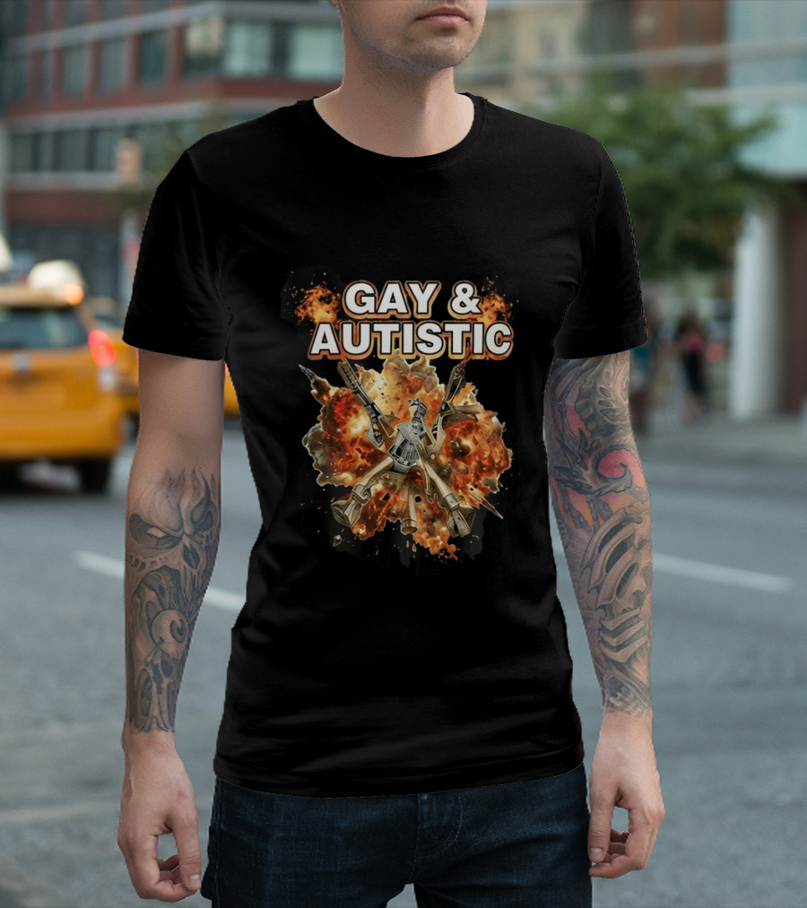 Gay And Autistic Explosion Of Mechanical Guns T-Shirt