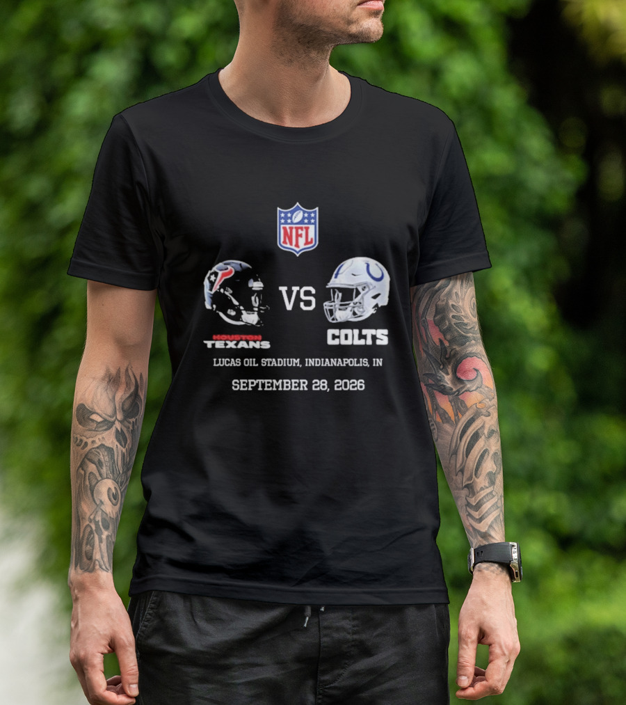 Houston Texans Vs Colts NFL Lucas Oil Stadium Indianapolis September 28 2026 T-Shirt
