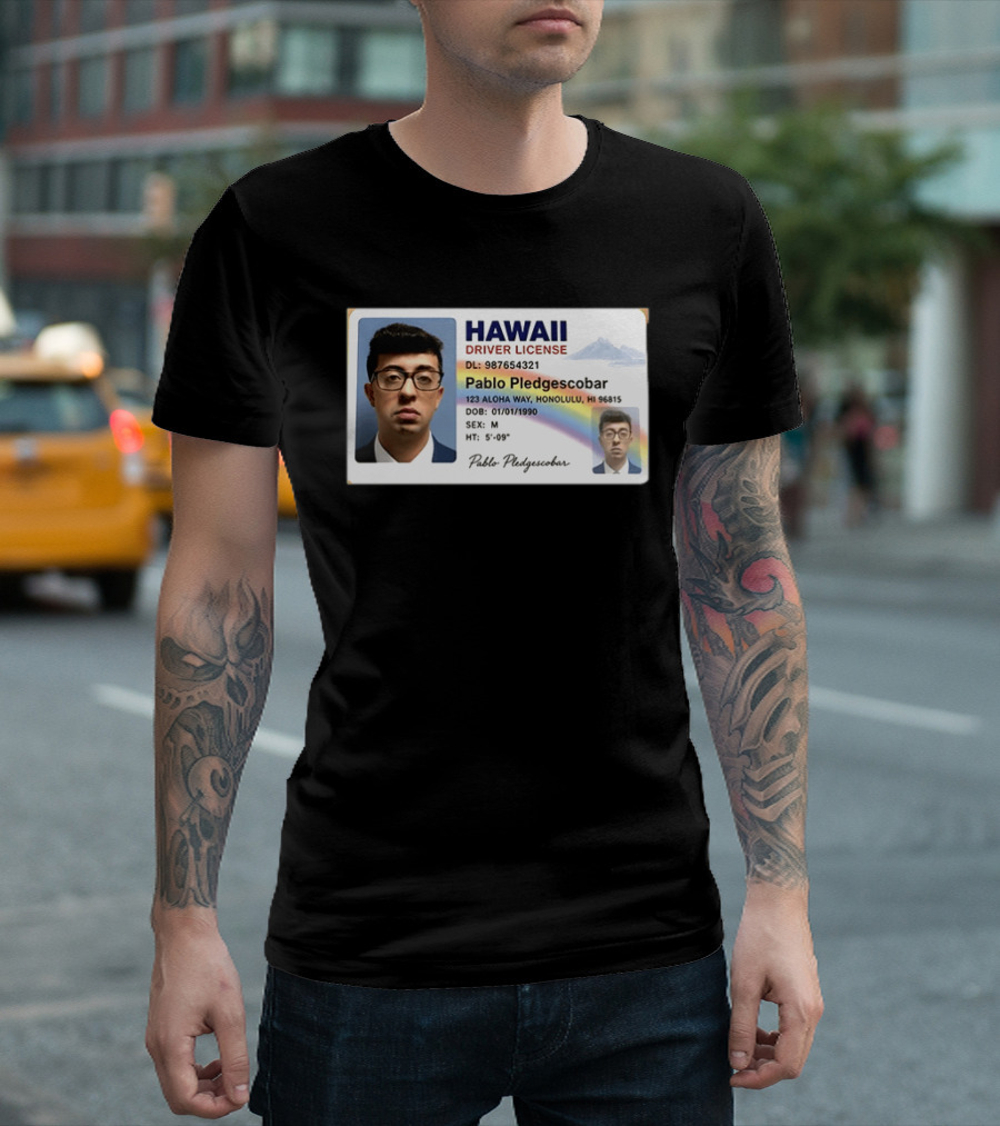 Hawaii Driver License Pablo Pledgescobar Honolulu 123 Aloha Way Novelty Identification T-Shirt