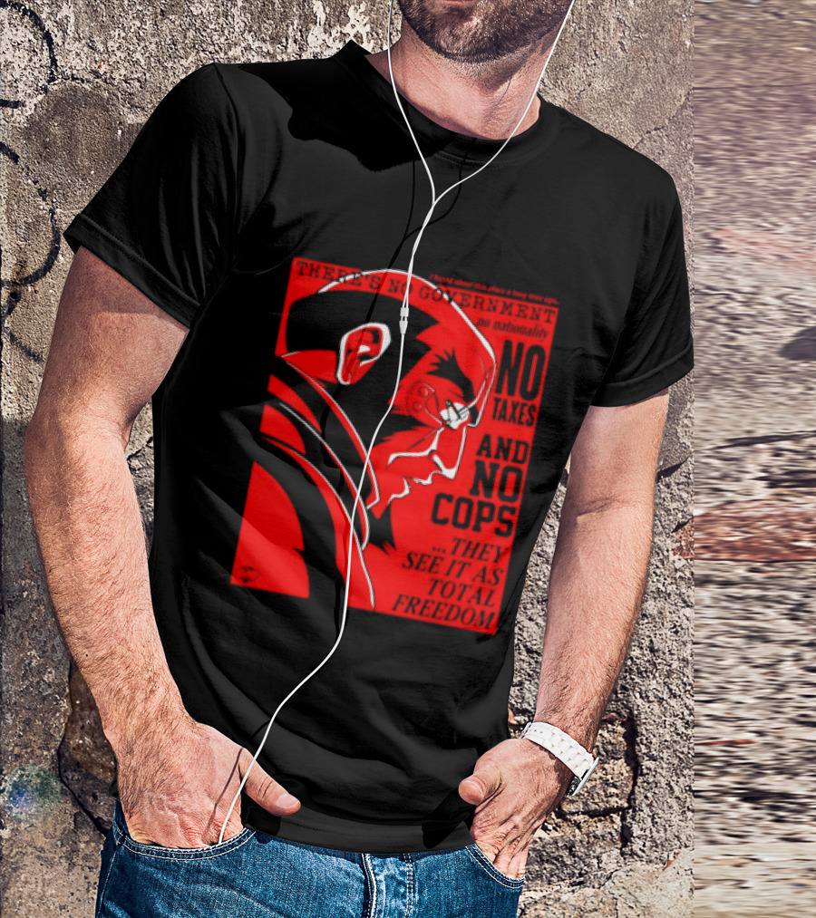 No Government No Taxes And No Cops Red T-Shirt