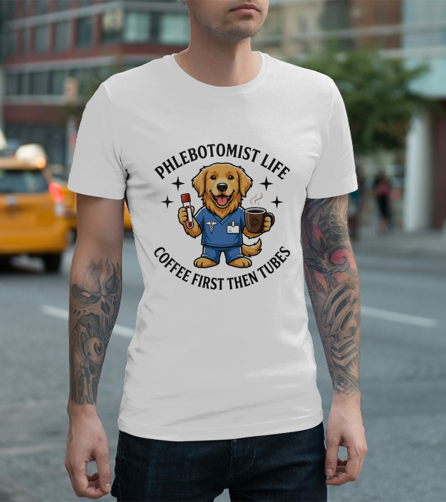 Phlebotomist Life Coffee First Then Tubes Dog Holding Coffee Cup And Blood Sample Tube T-Shirt