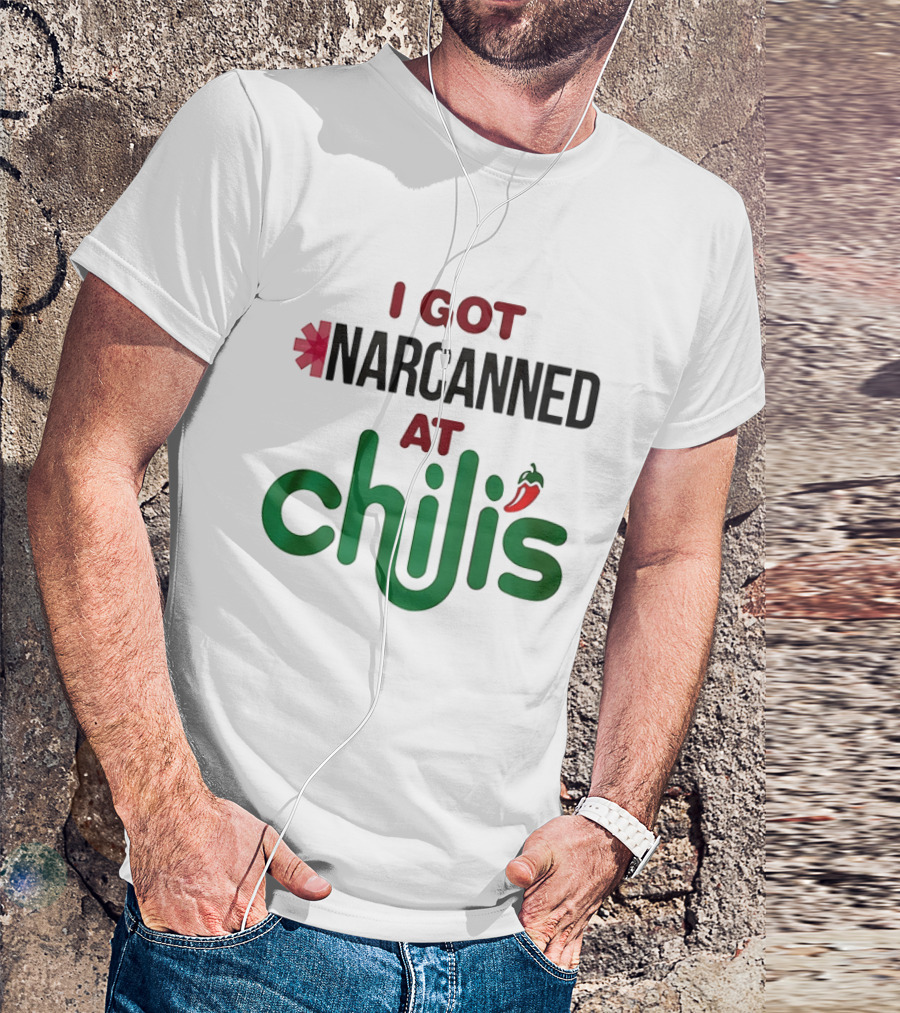 I Got Narcanned At Chilis Pepper Symbol Casual Pub Reference T-Shirt