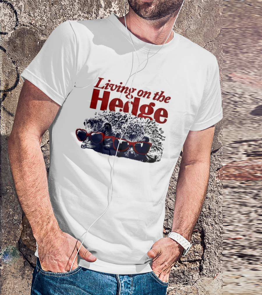 Living On The Hedge Hedgehogs Red Sunglasses Fun Pun T-Shirt