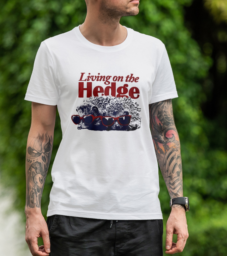 Living On The Hedge Hedgehogs Red Sunglasses Fun Pun T-Shirt