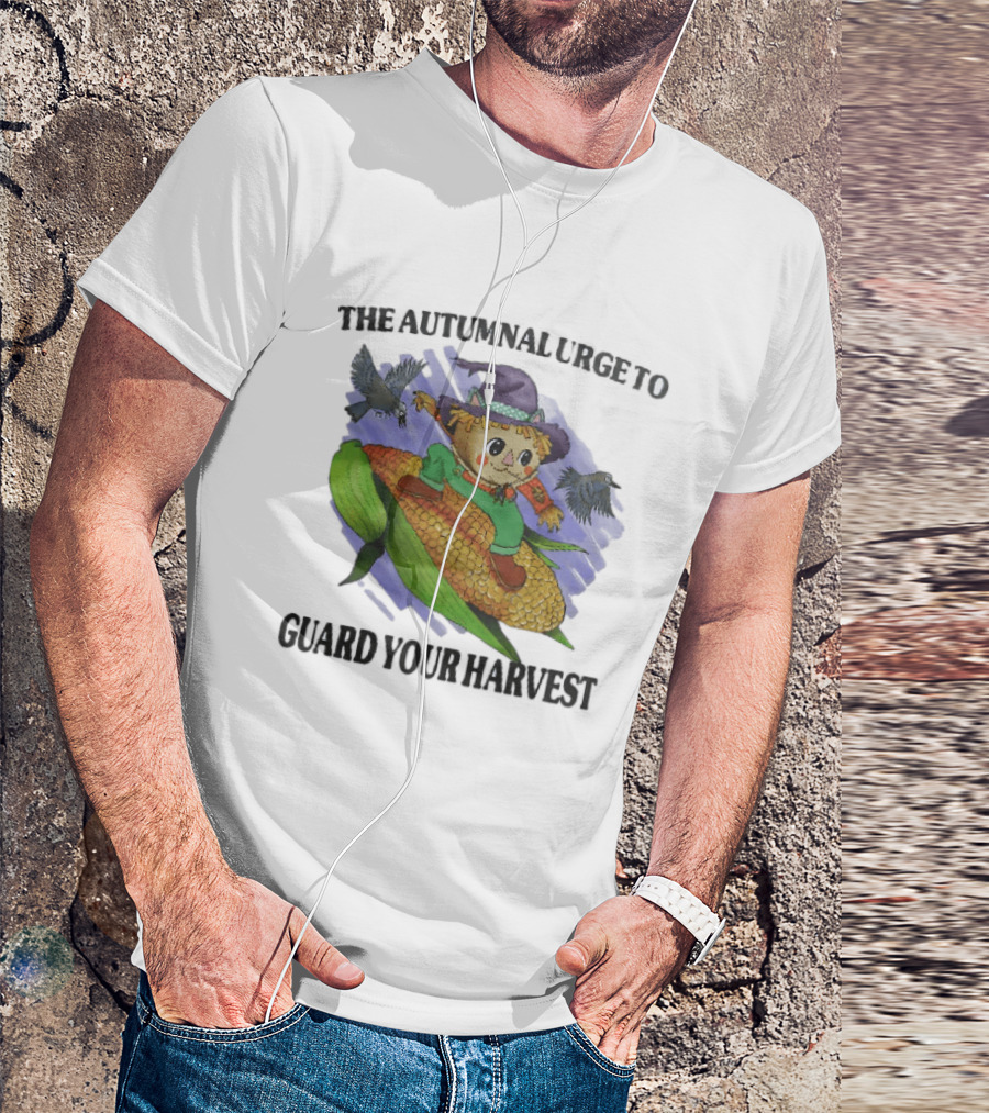 The Autumnal Urge To Guard Your Harvest Scarecrow Corn T-Shirt
